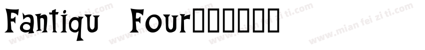 Fantique Four字体转换